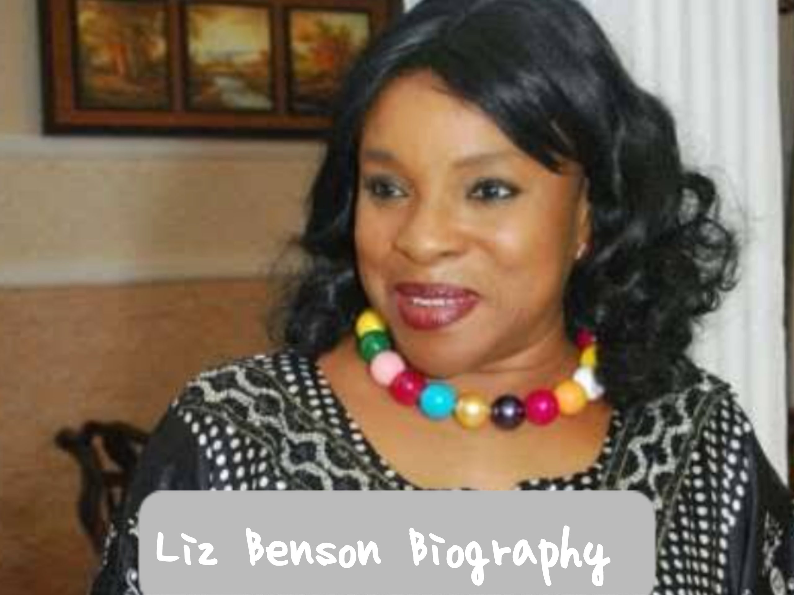 Liz Benson Biography