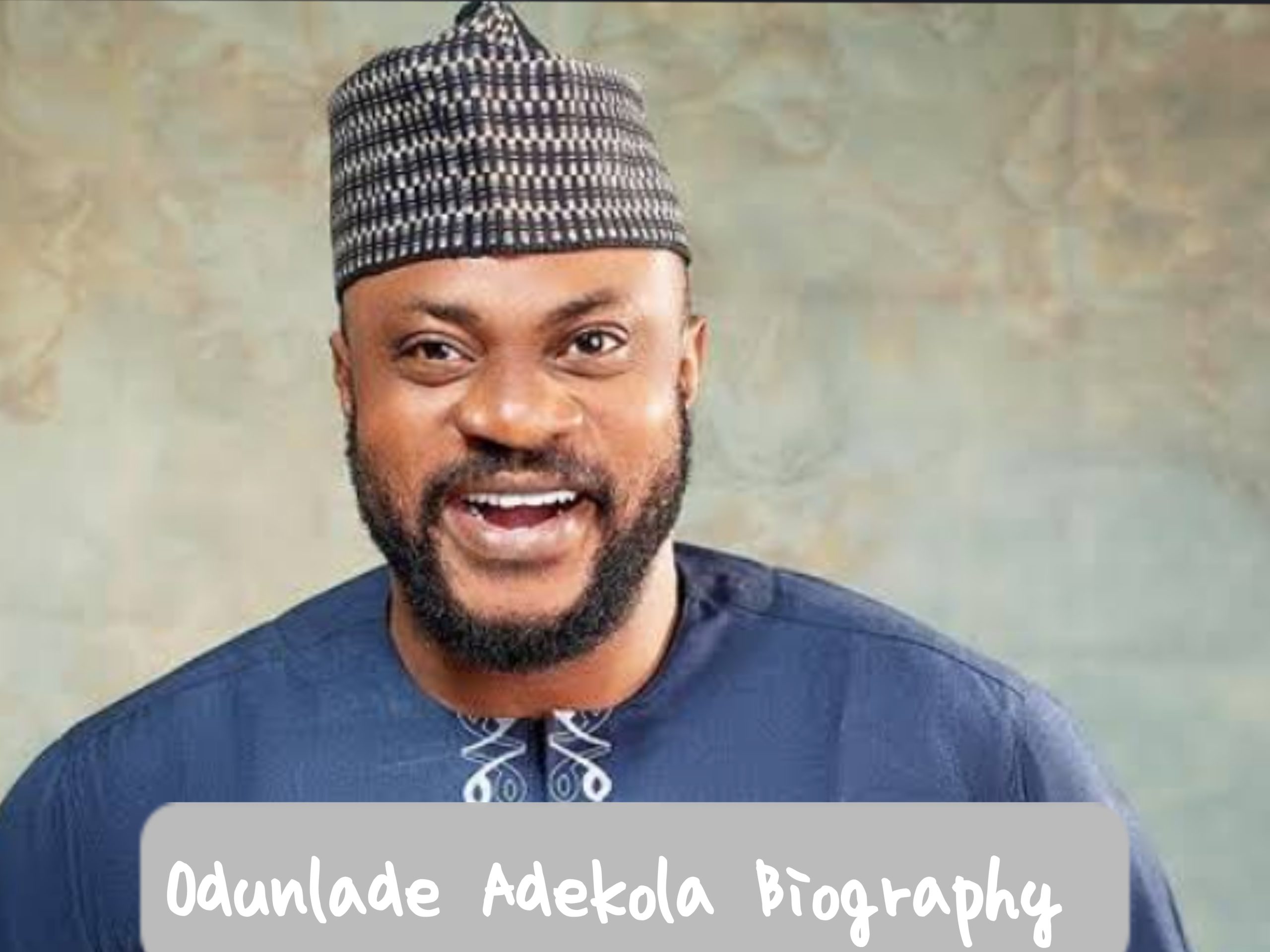 Odunlade Adekola Biography