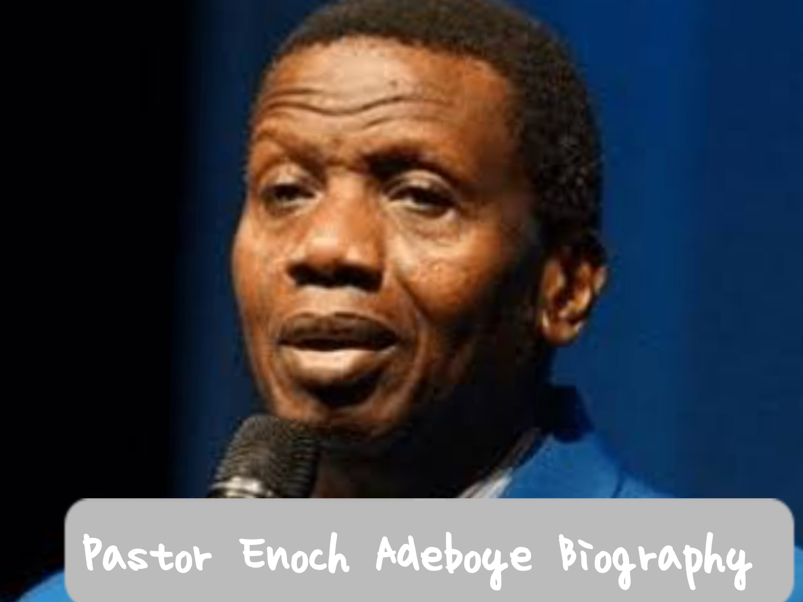 Enoch Adeboye Biography