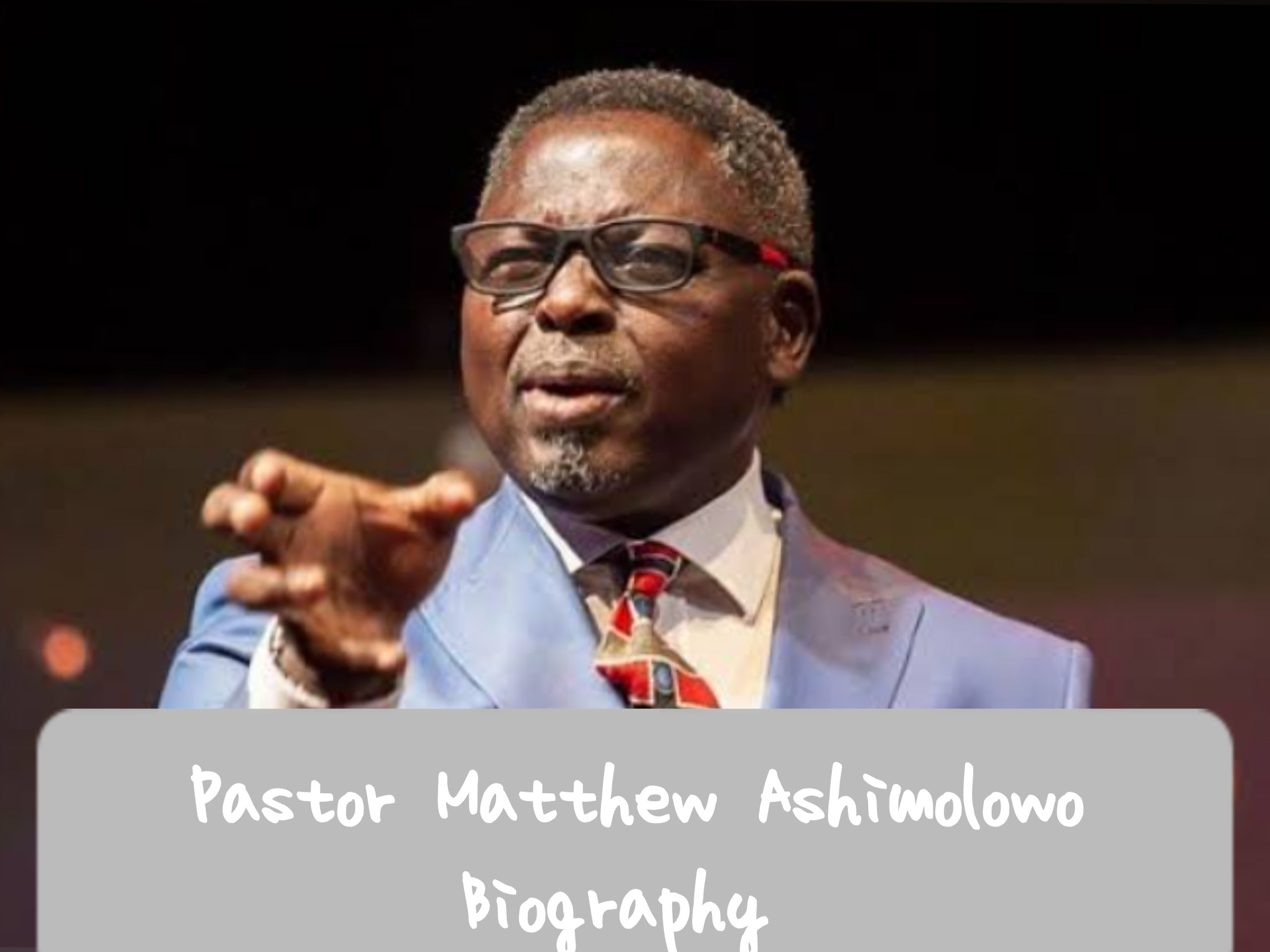 Pastor Matthew Ashimolowo Biography