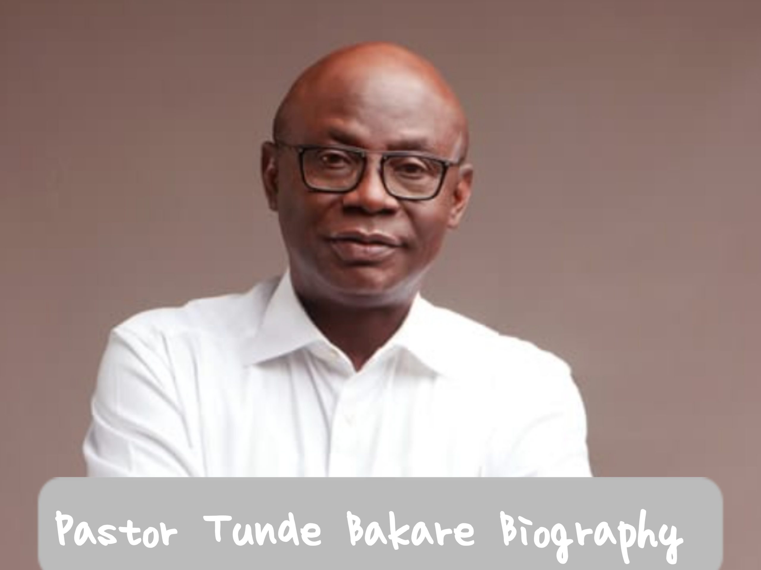 Pastor Tunde Bakare Biography