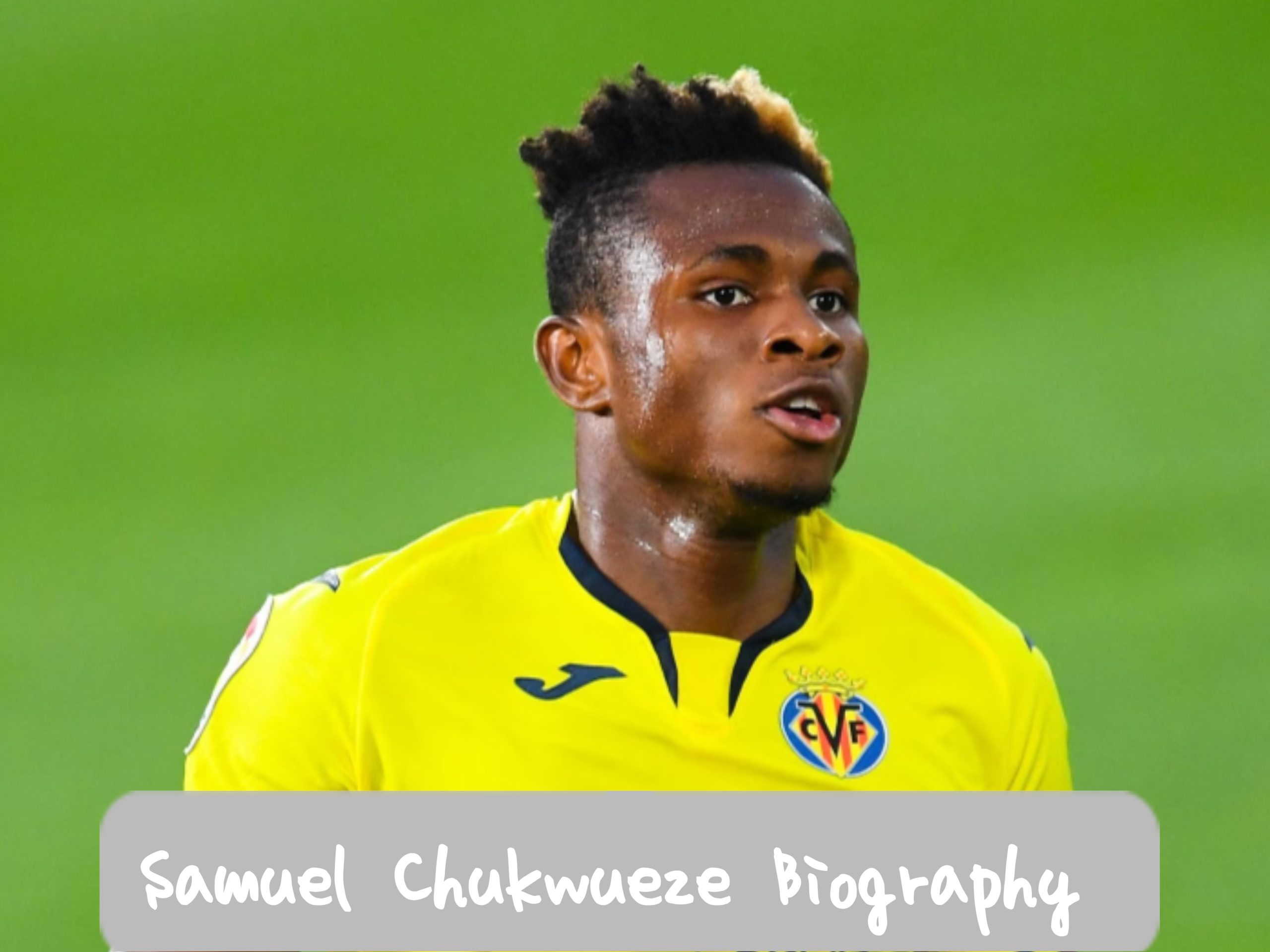 Samuel Chukwueze Biography
