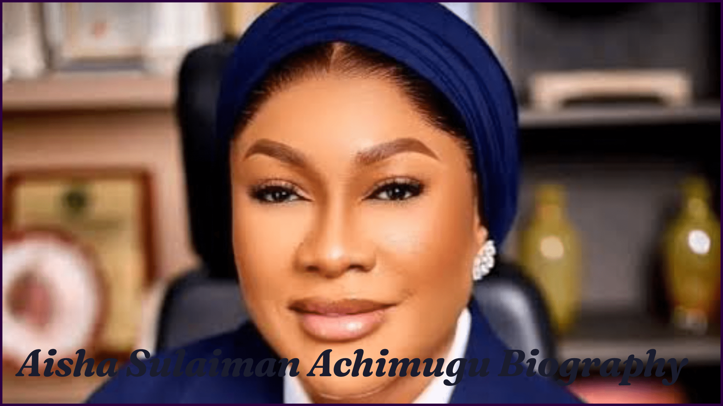 Aisha Sulaiman Achimugu Biography